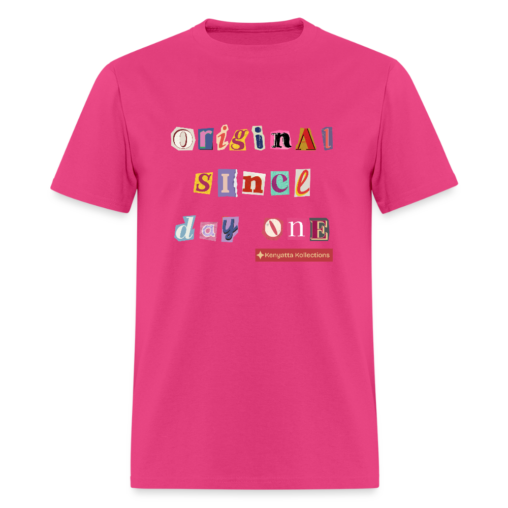 Original Since Day One - Unisex T-Shirt - fuchsia