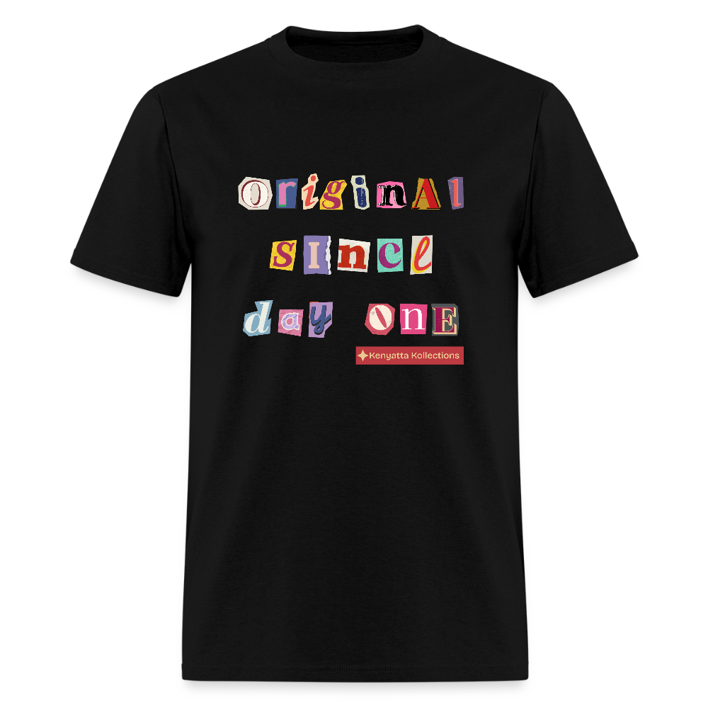 Original Since Day One - Unisex T-Shirt - black