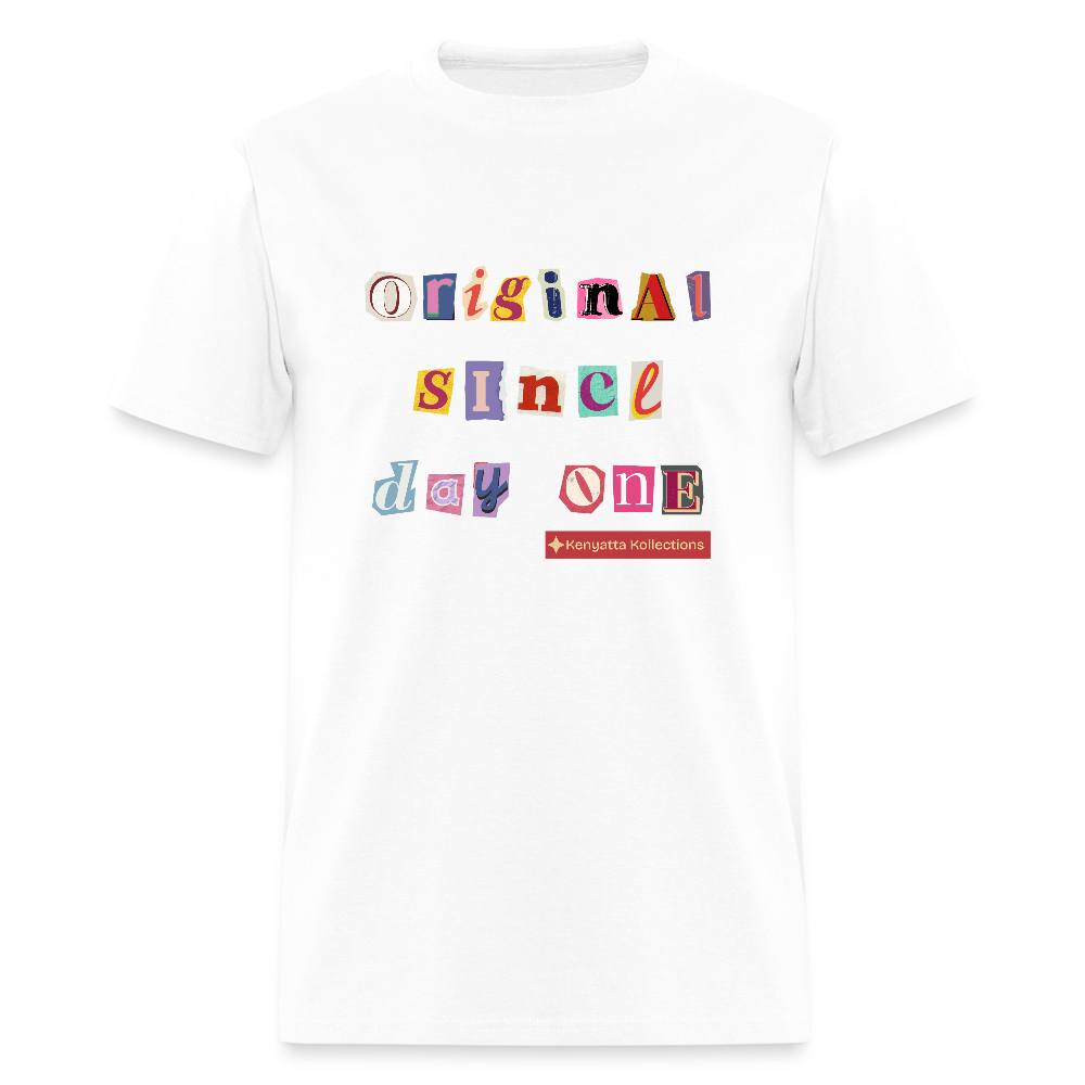 Original Since Day One - Unisex T-Shirt - white